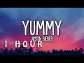 Download Lagu [1 HOUR 🕐 ] Justin Bieber - Yummy (Lyrics)