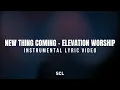 Download Lagu New Thing Coming | Elevation Worship | SCL (Christian Karaoke with Lyrics)