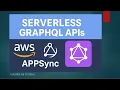 Serverless Grap L APIs with AWS AppSync Build Scalable Backends in the Cloud