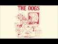 Download Lagu THE DOGS - \