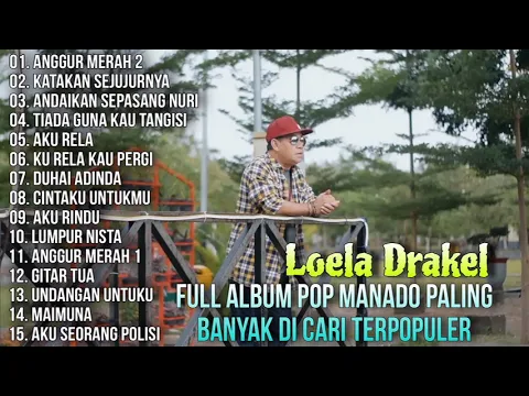 Download MP3 Full Album Pop Manado Paling Banyak Di cati Terpopuler - Loela Drakel
