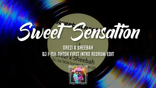 orezi x sheebah sweet sensation dj i tek tiktok first intro redrum edit free download 