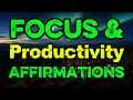 Focus Productivity Affirmations Lock In and Focus Listen Every Morning 30 Minutes