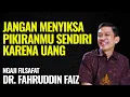 Download Lagu Jangan Menyiksa Pikiranmu Sendiri Karena Uang | Ngaji Filsafat - Dr. Fahruddin Faiz