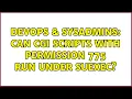 DevOps SysAdmins Can cgi scripts with permission 775 run under suEXEC