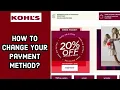 How to Change Your Payment Method on Kohls Edit Your Payment Method on Kohls on PC 2024