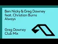 Lagu Ben Nicky \u0026 Greg Downey feat. Christian Burns - Always (Greg Downey Club Mix) (@GregDowney)
