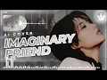 Download Lagu [AI COVER] How would twice sing 'imaginary friend' by itzy // NOJAMBROTHERS4LIFE