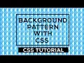 Background Pattern With CSS Pure CSS Tutorial CSS Tricks and Tips