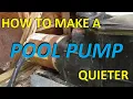 How To Make a Pool Pump Quieter