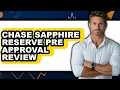 Chase Sapphire Reserve Pre Approval Review - Watch Before Using