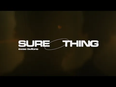 Loose Buttons - Sure Thing