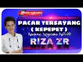 Download Lagu Karaoke Pacar Tersayang ( Kepepet ) Riza ZR versi Keyboard KN7000