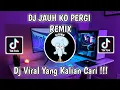 Lagu DJ JAUH KO PERGI REMIX | SA CERITAKAN PADA BINTANG BINTANG VIRAL TIKTOK TERBARU 2025 !