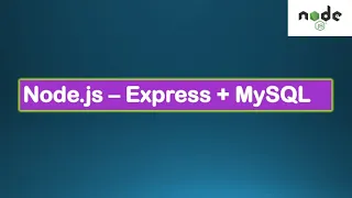 Node js Tutorials - Node with Express MySQL