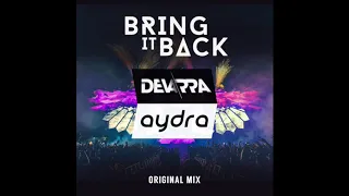 Download Devarra \u0026 Aydra - Bring It Back MP3