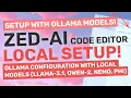 ZedAI Ollama Local LLM Setup with BEST Opensource AI Code Editor Ollama w Llama-3 1 Qwen-2