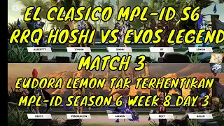 el clasico mpl id s6 week 8 day 3 match 3 rrq hoshi vs evos legend eudora lemon tak terhentikan 