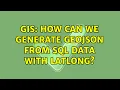 GIS How can we generate GeoJSON from SQL data with latlong 3 Solutions