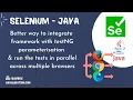 Better way to configure framework for parallel run using testNG parameterisation