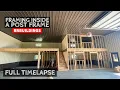 Framing Inside a Post Frame Full Timelapse