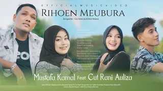 cut rani auliza feat mustafa kamal rihon meubura official music video 