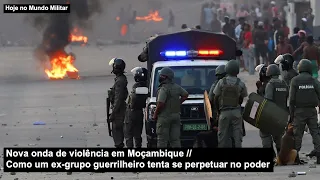 Nova onda de violência em Moçambique – Como um ex-grupo guerrilheiro tenta se perpetuar no poder