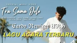 Download LAGU ACARA TRA SAMA DOLO REMIX TERBARU URH MUSIC 2021 MP3