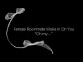 ASMR SPICEY Female Roommate walks in on you alone F4M