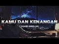 Lagu KAMU DAN KENANGAN - MAUDY AYUNDA COVER MALE VERSION SPEED UP