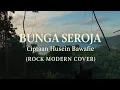 Lagu BUNGA SEROJA – Viral TikTok | Rock Modern Cover (Versi Tasya D'Academy) 