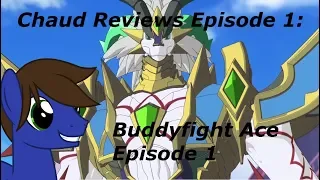 Download Chaud Reviews Episode 1 - Buddyfight Ace 1 MP3