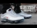 AIR VAPORMAX 97 SILVER BULLET REVIEW
