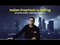 Why Indian PropTech Companies Are Failing 30 Billion Gap Explained