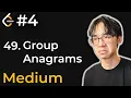Help Me 49 Group Anagrams LeetCode Arc Episode 4