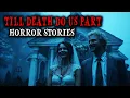 Lagu 6 Scary True Till Death Do Us Part Horror Stories | True Scary Stories