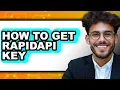 How To Get RapidAPI Key - Step By Step