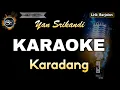 Download Lagu KARADANG YAN SRIKANDI - KARAOKE