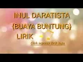 Download Lagu LIRIK LAGU {BUAYA BUNTUNG} BY INUL DARATISTA