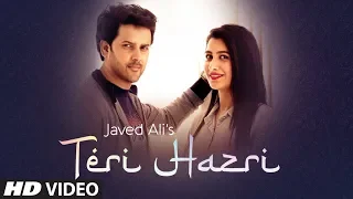 Teri Hazri (Full Song) Javed Ali | Gurmeet Singh | Kumaar | Latest Punjabi Songs 2019