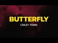 Download Lagu Butterfly - Crazy Town (Lyrics)