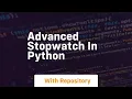 Advanced stopwatch in python