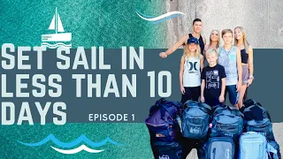 Episode 1 Set Sail In Less Than 10 Days