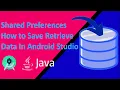 How to Save Retrieve Data In Android Studio Shared Preferences In Android Studio Tutorial