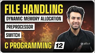 File Handling Preprocessor Dynamic Memory Allocation Switch Statement C Programming 12
