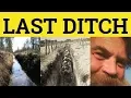 Last-Ditch Meaning - Last-Ditch Examples
