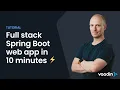 Build a full-stack Spring Boot web app in 10 minutes tutorial Vaadin Flow
