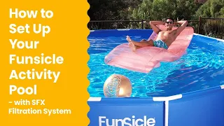 How to Set Up Your Funsicle Activity Above Ground Pool -