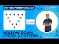 Pattern Printing in JAVA Session 17 Hollow Down Pyramid Pattern Printing Prasad Sir