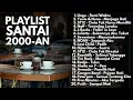 Download Lagu PLAYLIST LAGU 2000-AN BAND POP INDONESIA PALING HITS DAN BIKIN NOSTALGIA | Playlist Full Album